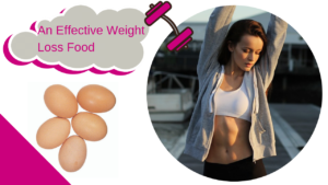 Read more about the article Egg: The Best Weight Loss Food