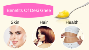 Benefits Of Desi Ghee