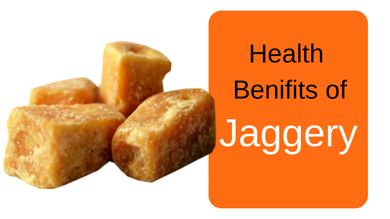Health Benefits of jaggery