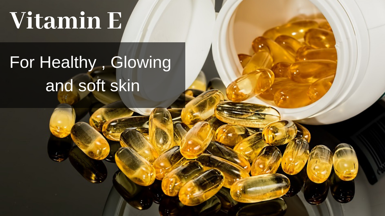 Vitamin E benefits for skin
