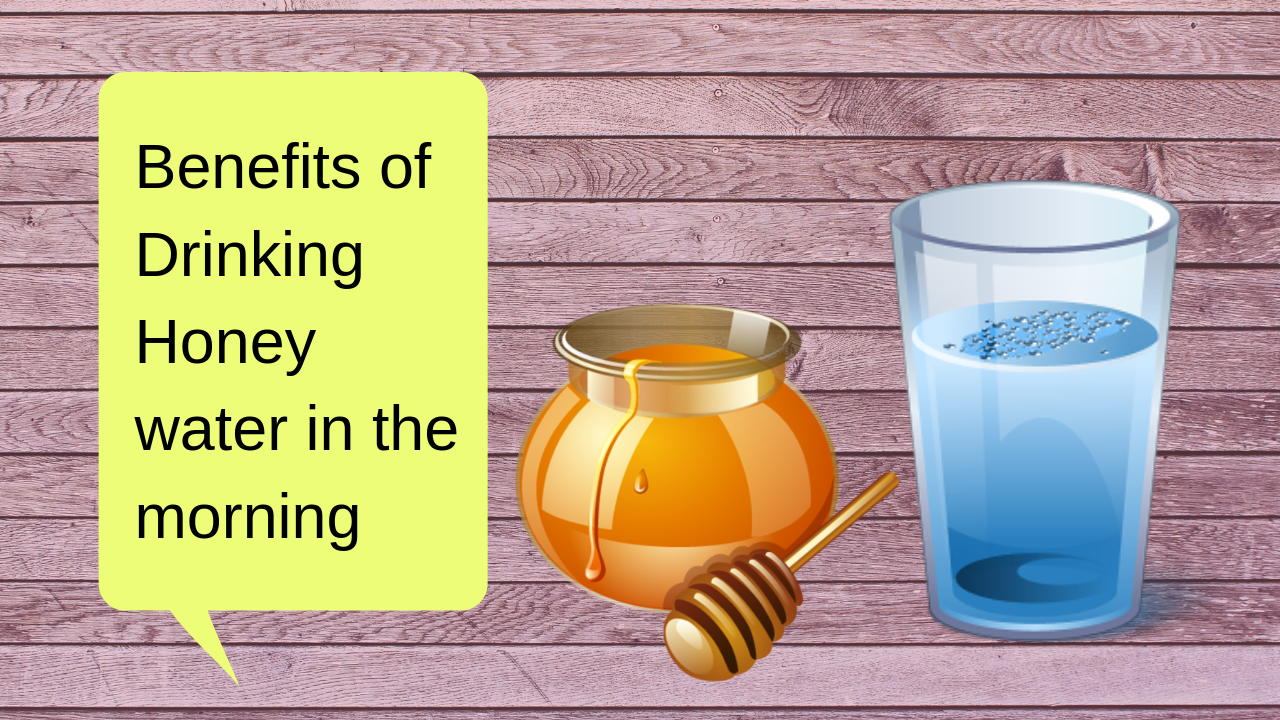 Benefits of Drinking Honey water in the morning