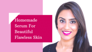 Homemade Serum For Beautiful Flawless Skin