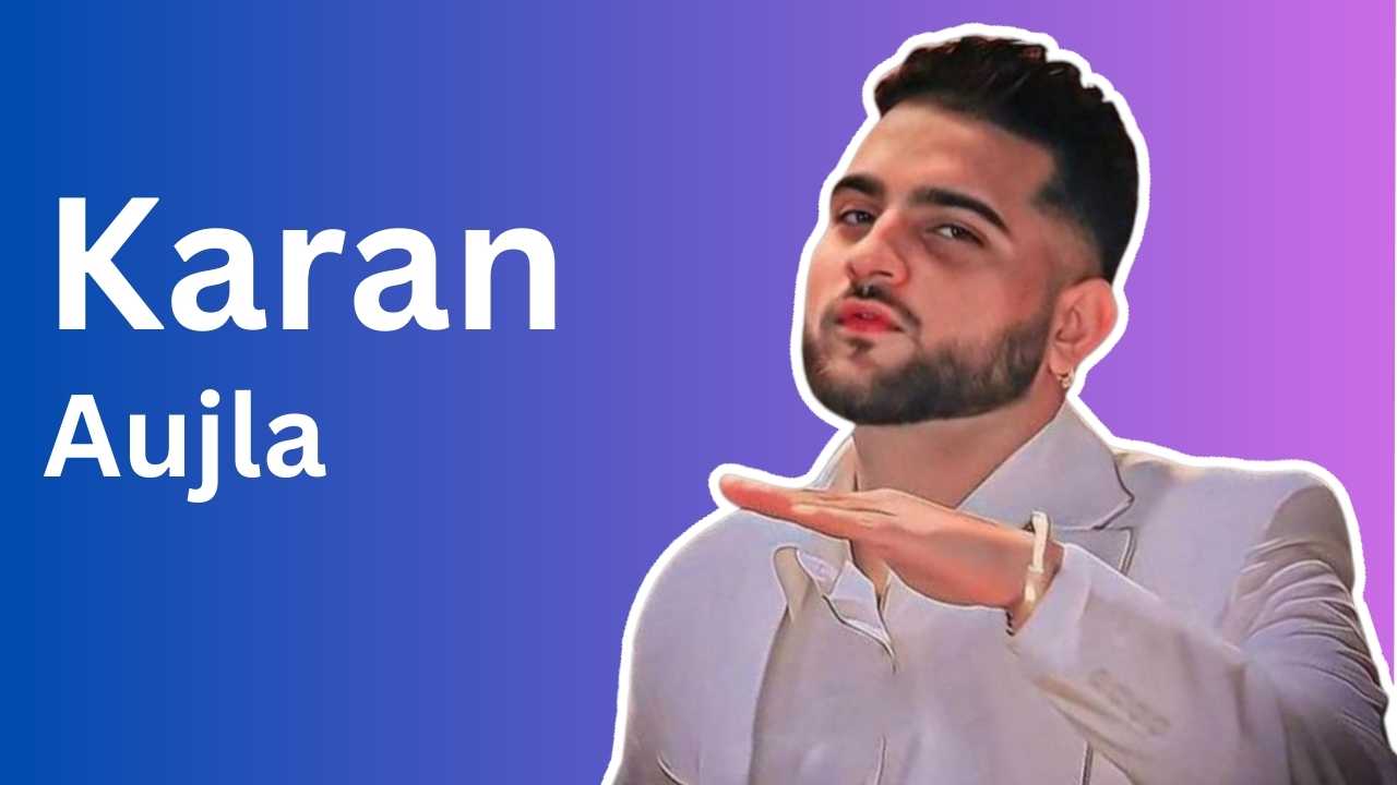 Karan Aujla: Net Worth