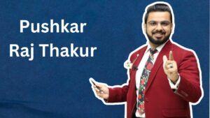 Pushkar Raj Thakur Net Worth, Get Inspired