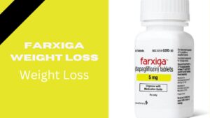 Farxiga's Weight Loss: Review, Uses, Advantage & Side Effects