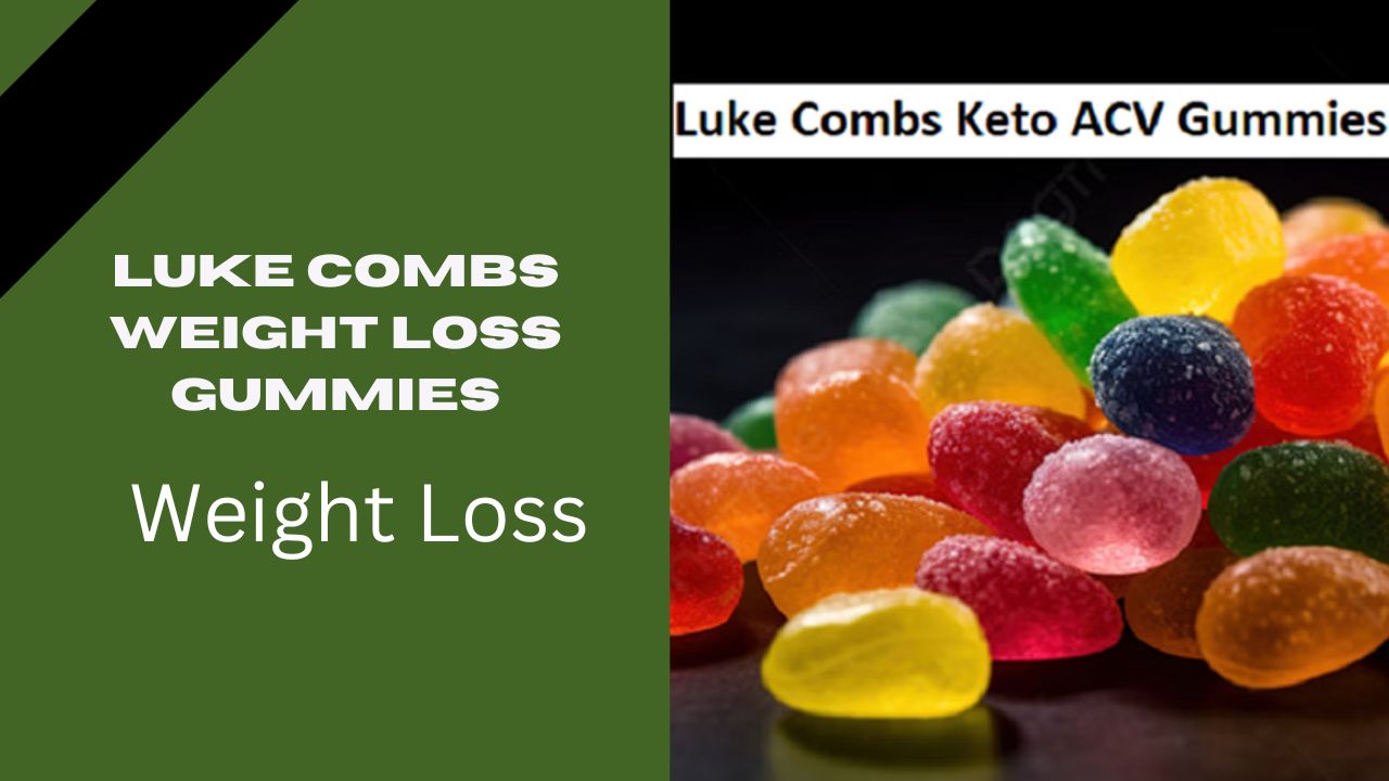 Luke Combs Weight Loss Gummies: Review, Advantage & Side Effects