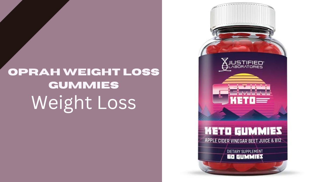 Oprah Weight Loss Gummies: Review, Uses, Advantage & Side Effect