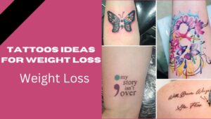 Tattoos Ideas For Weight Loss: Review, Advantage & Side Effects